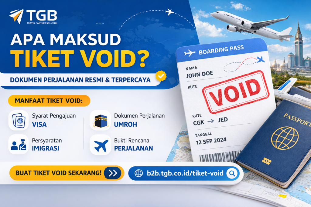 Apa itu Tiket Void ? TGB B2B SERVICE - PT TUBAGUS GLOBAL BUSINESS